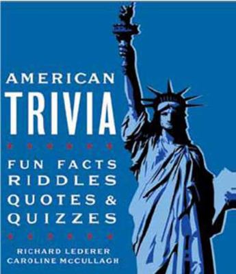 American trivia : what we all should know about U.S. history, culture & geography cover image