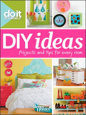 DIY ideas : projects and tips for every room cover image