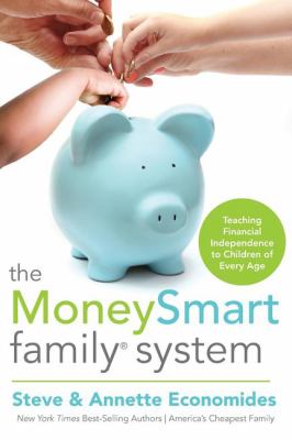 The moneysmart family system : teaching financial independence to children of every age cover image