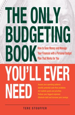 The only budgeting book you'll ever need : how to save money and manage your finances with a personal budget plan that works for you cover image