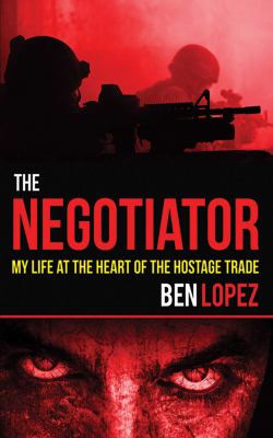 The negotiator : my life at the heart of the hostage trade cover image