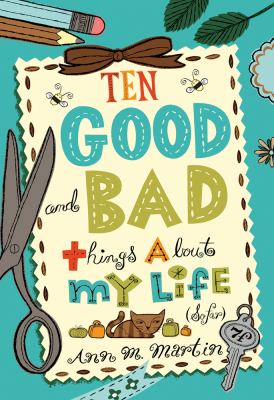 Ten good and bad things about my life (so far) cover image