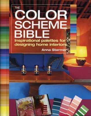 The color scheme bible : inspirational palettes for designing home interiors cover image