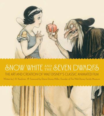 Snow White and the seven dwarfs : [the art and creation of Walt Disney's classic animated film] cover image