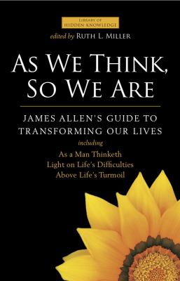 As we think, so we are : James Allen's guide to transforming our lives cover image