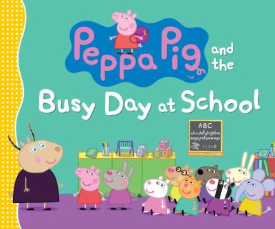 Peppa pig and the busy day at school cover image