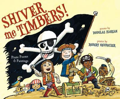 Shiver me timbers : pirate poems & paintings cover image