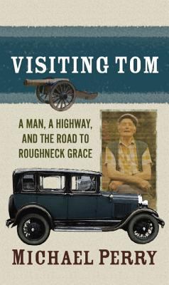 Visiting Tom a man, a highway, and the road to Roughneck Grace cover image