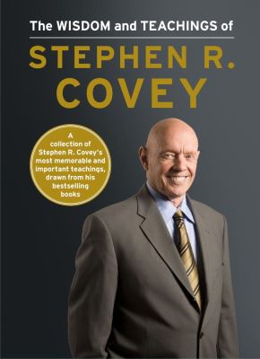 The wisdom and teachings of Stephen R. Covey cover image