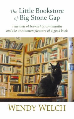 The little bookstore of Big Stone Gap a memoir of friendship, community, and the uncommon pleasure of a good book cover image