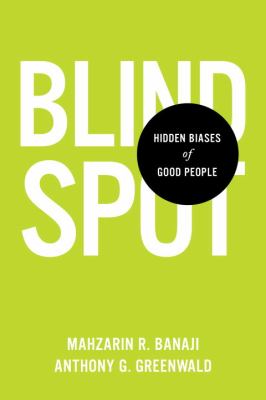 Blindspot : hidden biases of good people cover image