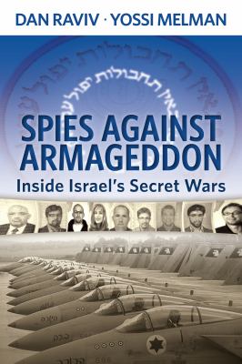 Spies against Armageddon : inside Israel's secret wars cover image