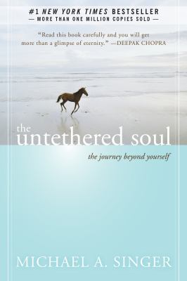 The untethered soul : the journey beyond yourself cover image