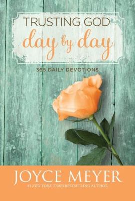 Trusting God day by day : 365 daily devotions cover image