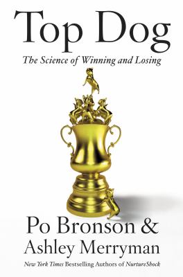 Top dog : the science of winning and losing cover image