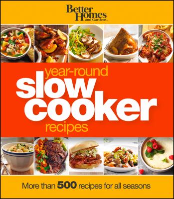 Better homes and gardens year-round slow cooker recipes cover image