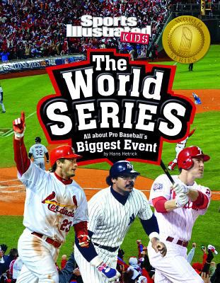 The World Series : all about pro baseball's biggest event cover image