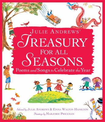 Julie Andrews' treasury for all seasons : poems and songs to celebrate the year cover image