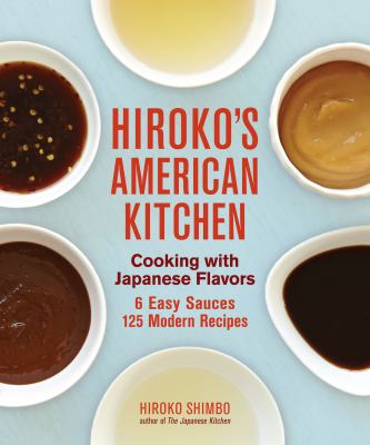 Hiroko's American kitchen : cooking with Japanese flavors cover image