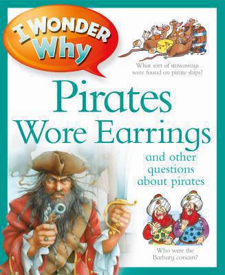 I wonder why pirates wore earrings : and other questions about piracy cover image