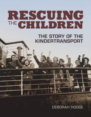 Rescuing the children : the story of the Kindertransport cover image