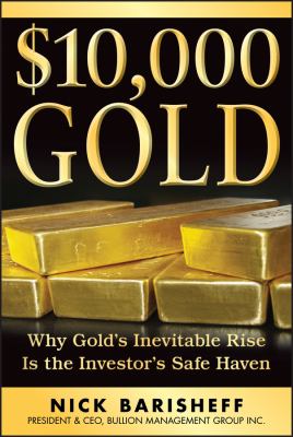 $10,000 gold : why gold's inevitable rise is the investor's safe haven cover image