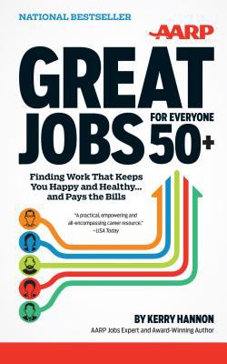 Great jobs for everyone 50+ finding work that keeps you happy and healthy . . . and pays the bills cover image