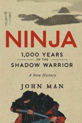 Ninja : 1,000 years of the shadow warrior cover image