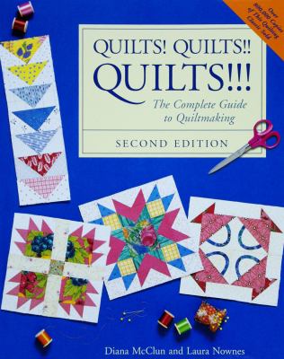 Quilts! quilts!! quilts!!! : the complete guide to quiltmaking cover image