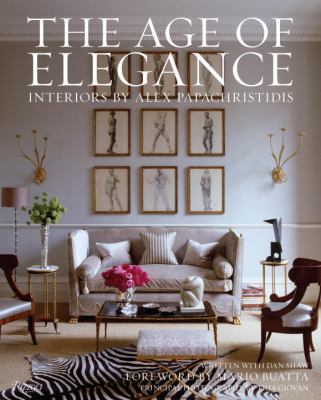 The age of elegance : interiors by Alex Papachristidis cover image