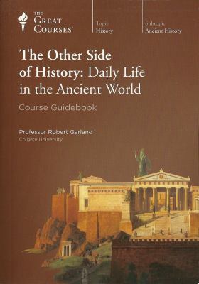 The other side of history daily life in the ancient world cover image