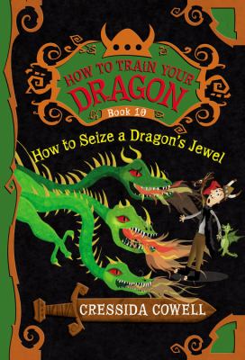 How to seize a dragon's jewel : the heroic misadventures of Hiccup the Viking cover image