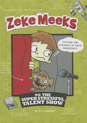 Zeke Meeks vs the super stressful talent show cover image