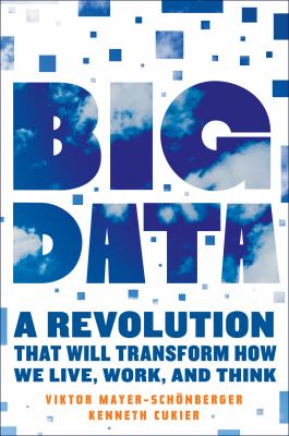 Big data : a revolution that will transform how we live, work, and think cover image