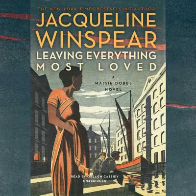 Leaving everything most loved a Maisie Dobbs novel cover image