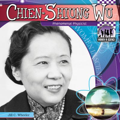 Chien-Shiung Wu : phenomenal physicist cover image
