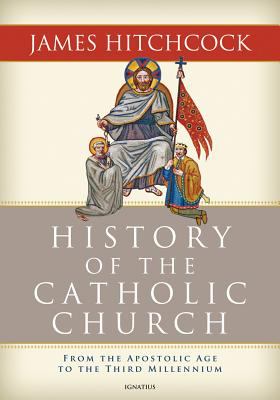 History of the Catholic Church : from the Apostolic Age to the Third Millennium cover image