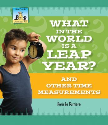 What in the world is a leap year? : and other time measurements cover image