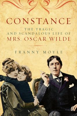 Constance : the tragic and scandalous life of Mrs Oscar Wilde cover image
