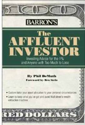 The affluent investor : financial advice to grow and protect your wealth cover image