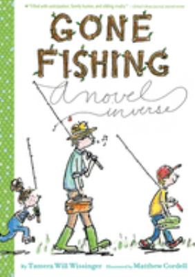 Gone fishing : a novel in verse cover image