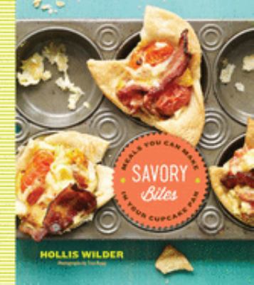 Savory bites : meals you can make in your cupcake pan cover image