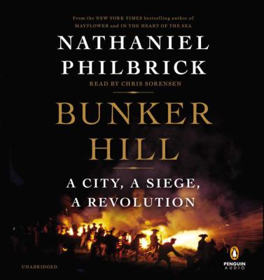 Bunker Hill a city, a siege, a revolution cover image