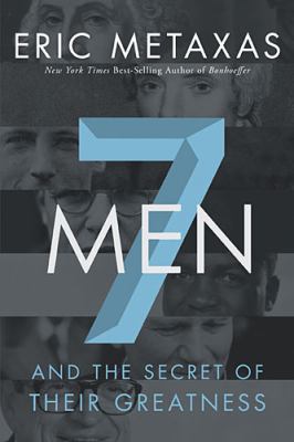 Seven men : and the secret of their greatness cover image