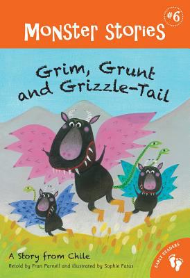 Grim, Grunt and Grizzle-Tail : a story from Chile cover image