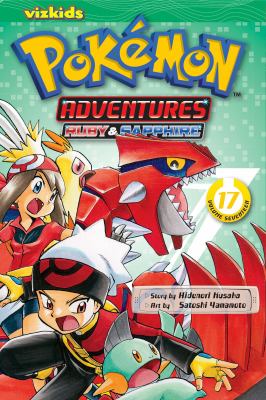 Pokémon adventures. Ruby & Sapphire, Volume 17 cover image