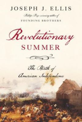 Revolutionary summer : the birth of American independence cover image