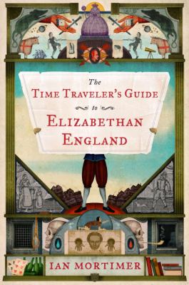 The time traveler's guide to Elizabethan England cover image
