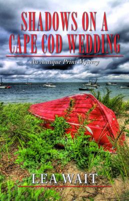 Shadows on a Cape Cod wedding : an antique print mystery cover image