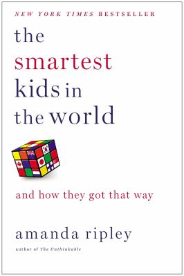 The smartest kids in the world : and how they got that way cover image